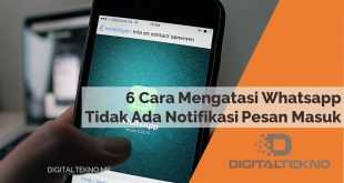 Inilah 6 Cara Mengatasi Whatsapp Tidak Ada Notifikasi Pesan Masuk