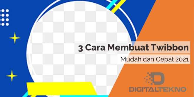 3 Cara Membuat Twibbon dengan Mudah dan Cepat 2021