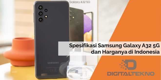 Spesifikasi Samsung Galaxy A32 5G dan Harganya di Indonesia