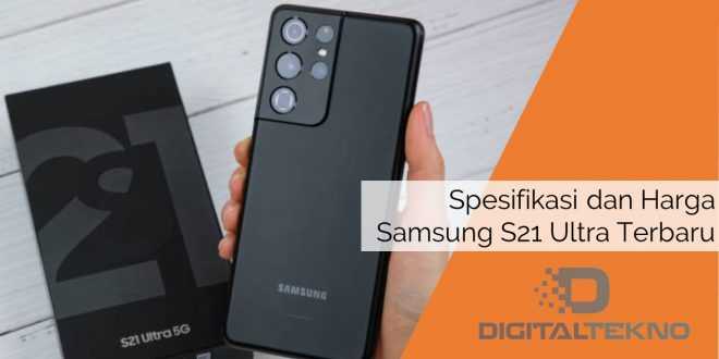 Spesifikasi dan Harga Samsung S21 Ultra Terbaru