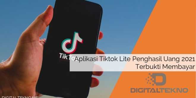 Aplikasi Tiktok Lite Penghasil Uang 2021 Terbukti Membayar