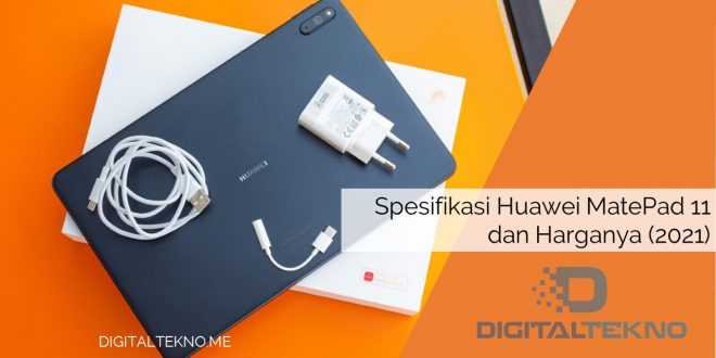 Spesifikasi Huawei MatePad 11 dan Harganya (2021)