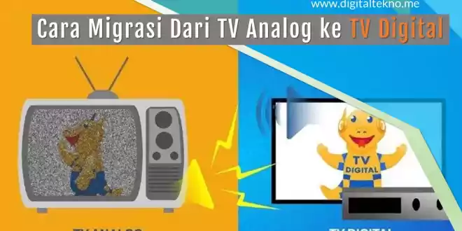 Cara Migrasi Dari TV Analog ke TV Digital