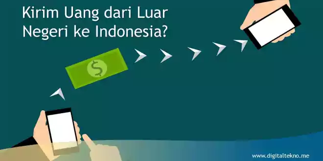 Kirim Uang dari Luar Negeri ke Indonesia