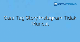 Cara Tag Story Instagram Tidak Muncul