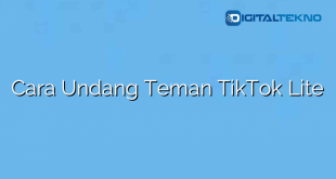 Cara Undang Teman TikTok Lite