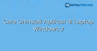 Cara Uninstall Aplikasi di Laptop Windows 7