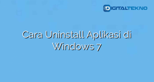 Cara Uninstall Aplikasi di Windows 7